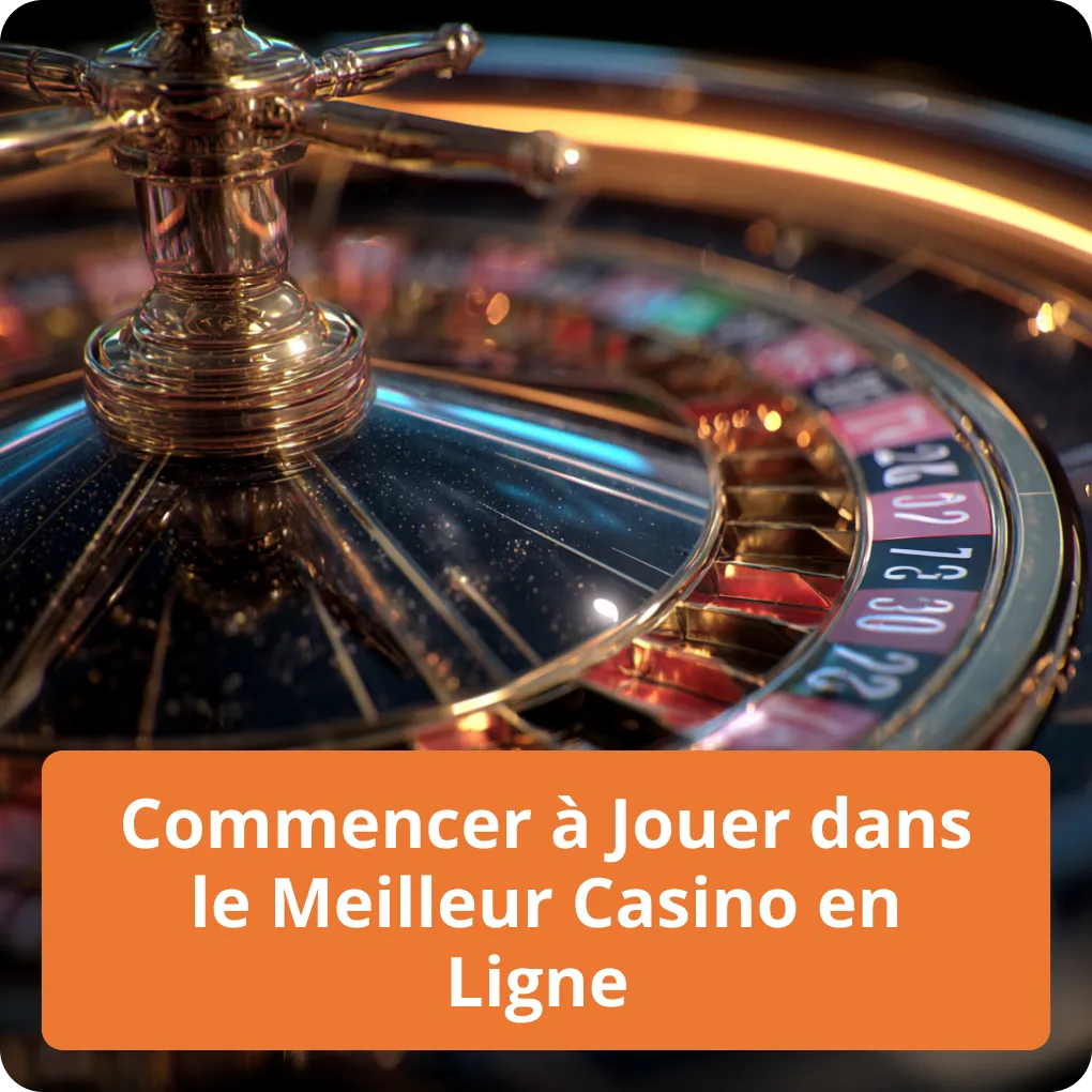 Premiers pas dans un casino en ligne de qualité Commencer à Jouer dans le Meilleur Casino en Ligne